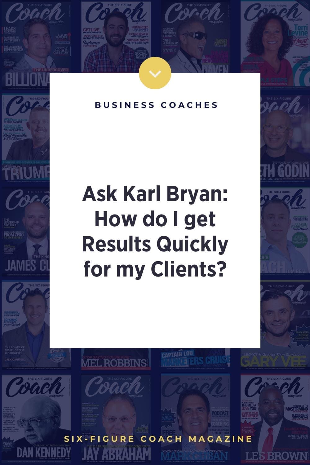 Ask Karl Bryan: How do I get Results Quickly for my Clients?