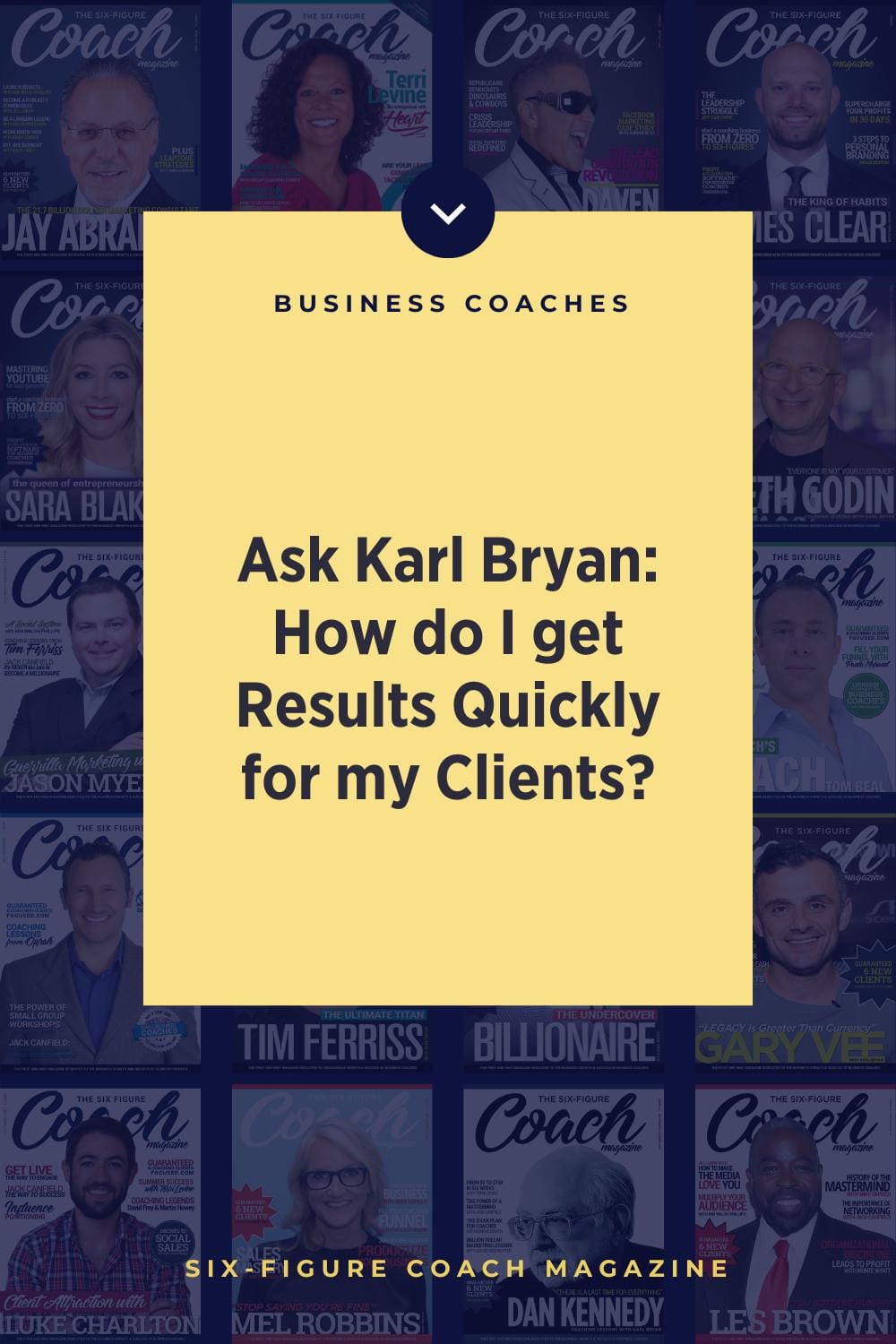 Ask Karl Bryan: How do I get Results Quickly for my Clients?