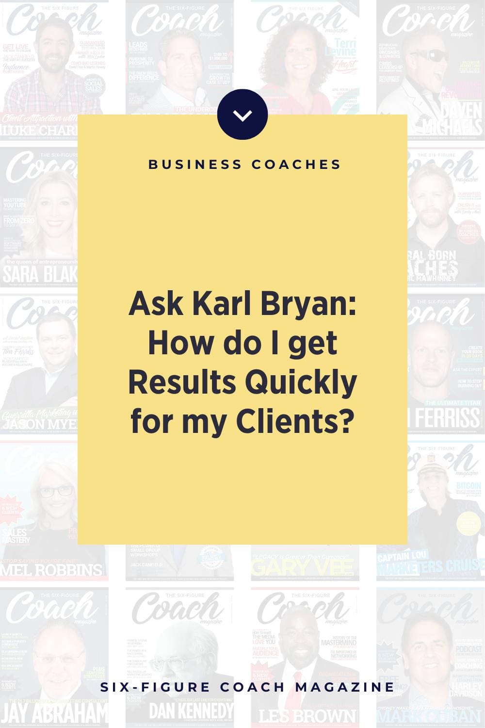 Ask Karl Bryan: How do I get Results Quickly for my Clients?