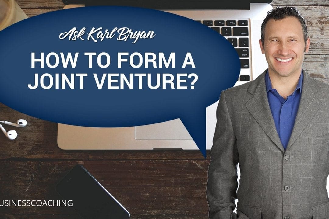 Ask Karl Bryan | How to form a Joint Venture