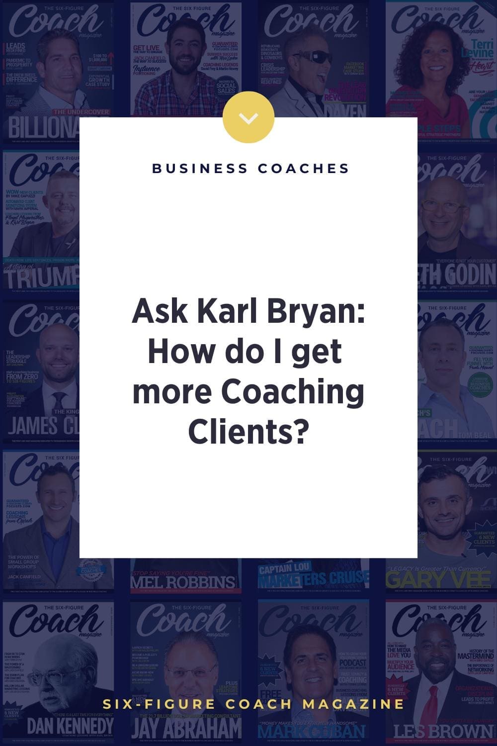 Ask Karl Bryan How do I get more Coaching Clients?