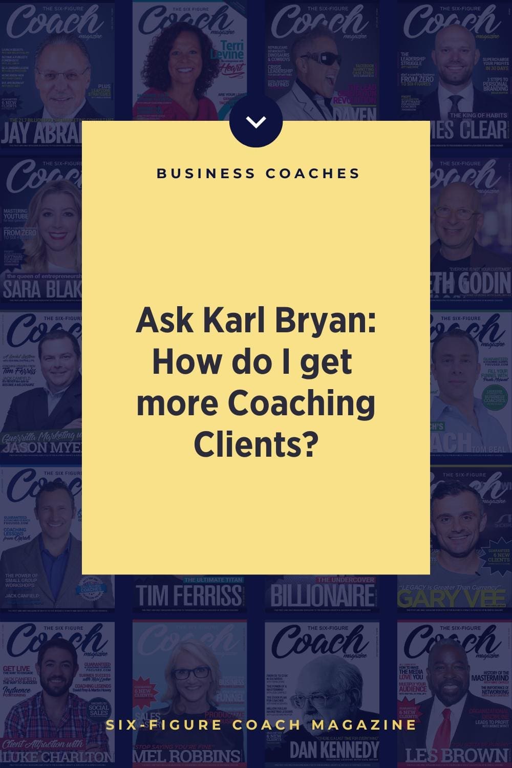 Ask Karl Bryan How do I get more Coaching Clients?
