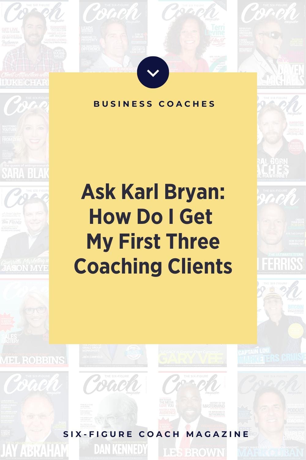 Ask Karl Bryan: How Do I Get My First Three Coaching Clients