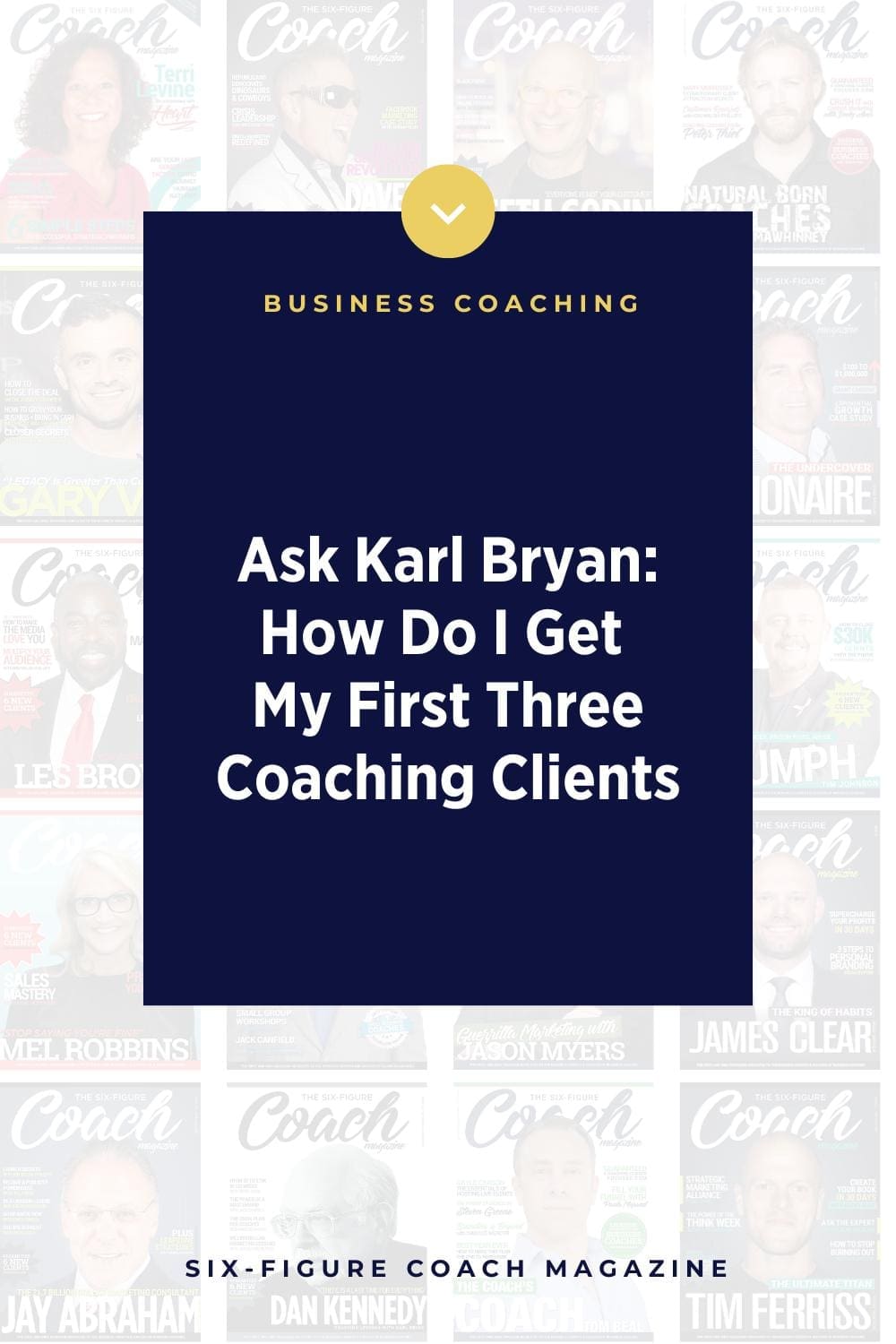 Ask Karl Bryan: How Do I Get My First Three Coaching Clients
