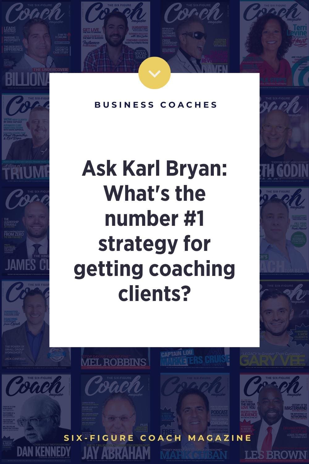 Ask Karl Bryan: What's the number #1 strategy for getting coaching clients?