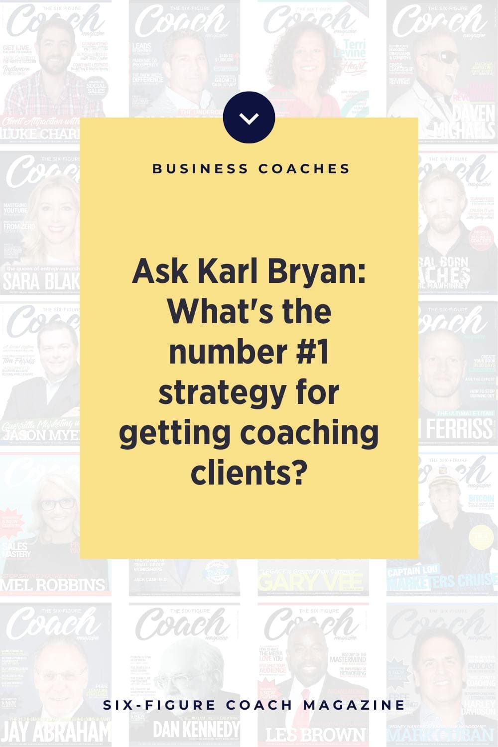 Ask Karl Bryan: What's the number #1 strategy for getting coaching clients?