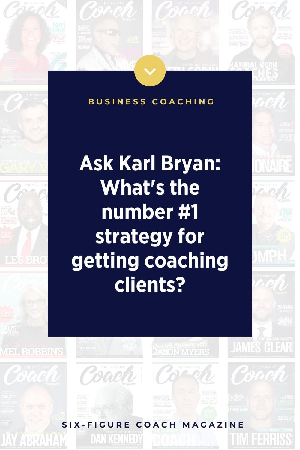 Ask Karl Bryan: What's the number #1 strategy for getting coaching clients?