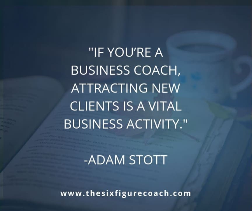 How do you generate more leads? by Adam Stott - The Six-Figure Coach