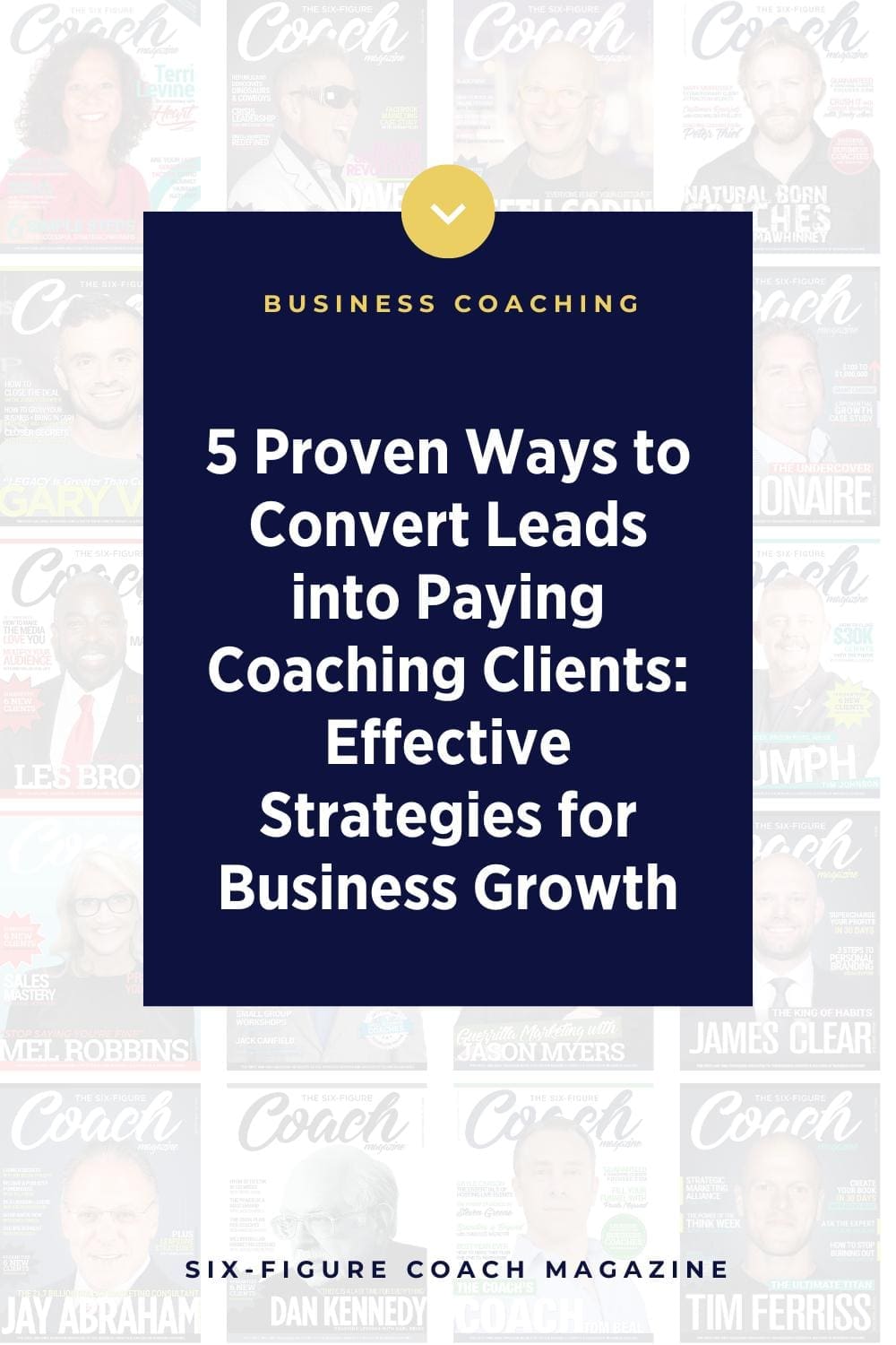 5 Proven Ways to Convert Leads into Paying Coaching Clients: Effective Strategies for Business Growth