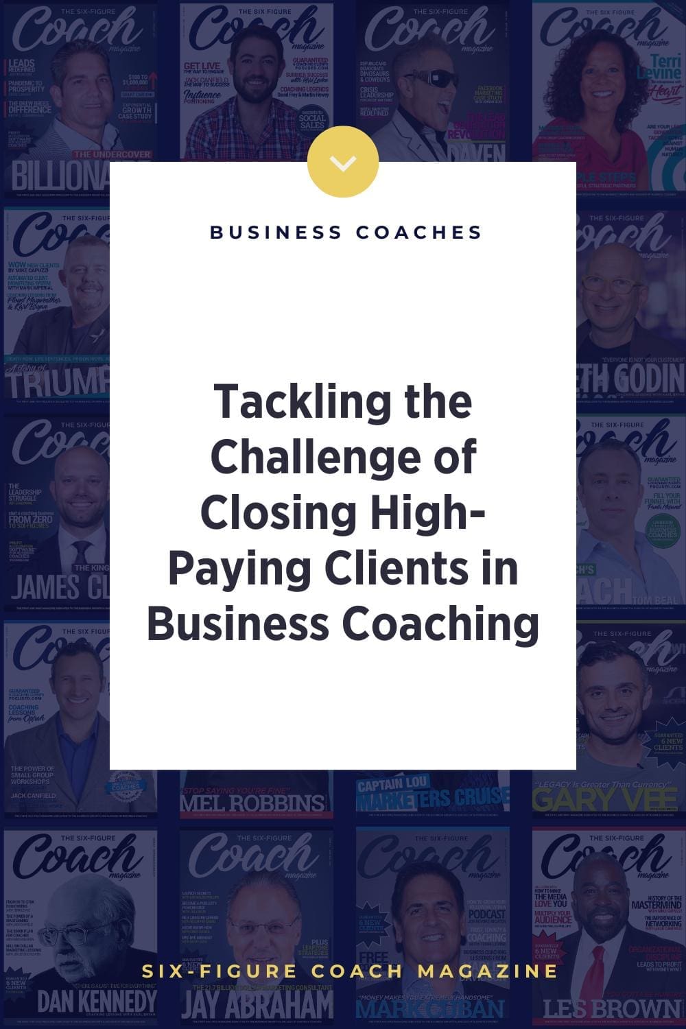 Tackling the Challenge of Closing High-Paying Clients in Business Coaching