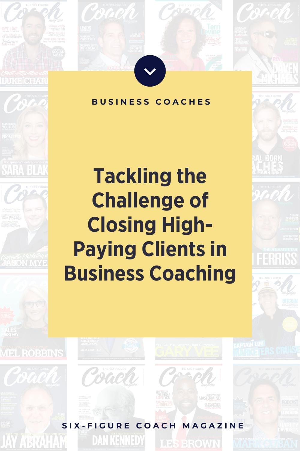 Tackling the Challenge of Closing High-Paying Clients in Business Coaching