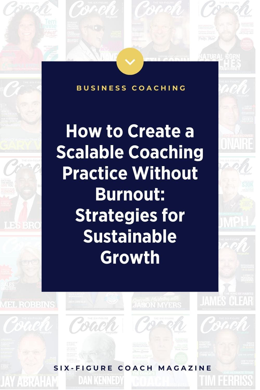 How to Create a Scalable Coaching Practice Without Burnout: Strategies for Sustainable Growth