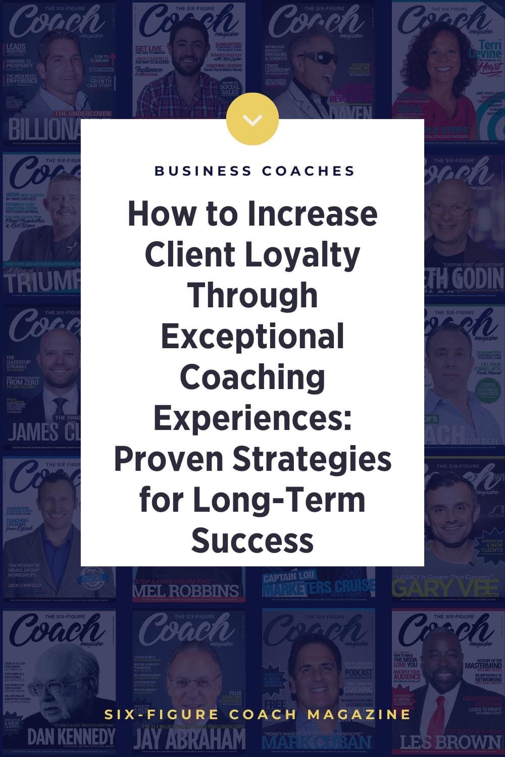 How to Increase Client Loyalty Through Exceptional Coaching Experiences: Proven Strategies for Long-Term Success
