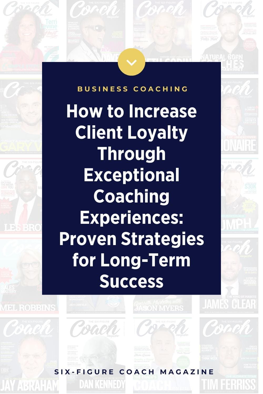 How to Increase Client Loyalty Through Exceptional Coaching Experiences: Proven Strategies for Long-Term Success