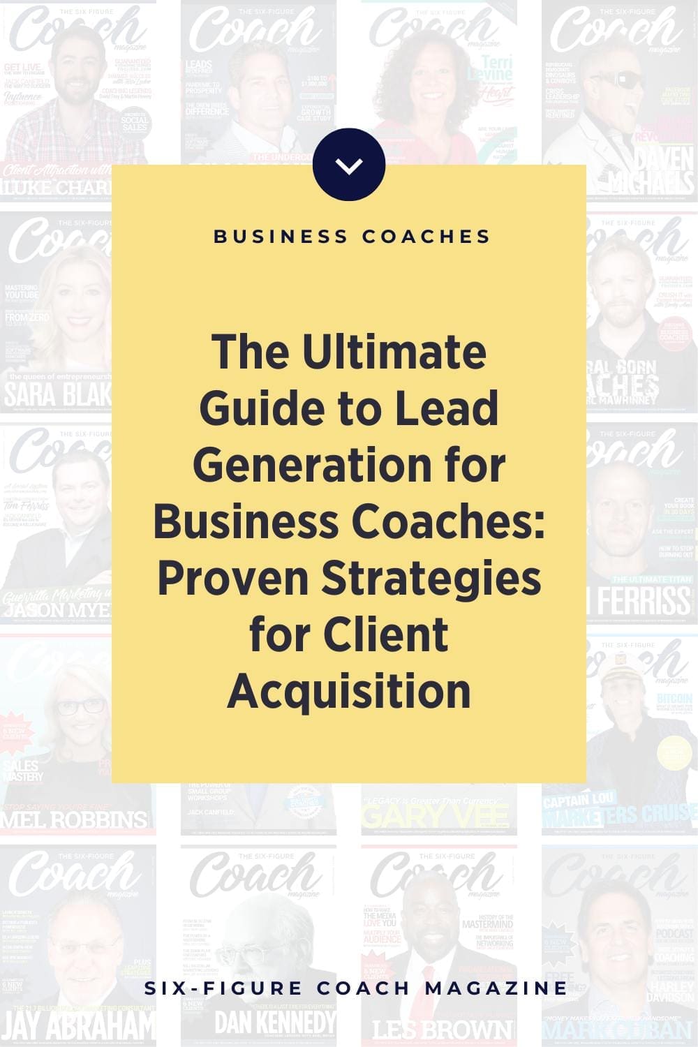 The Ultimate Guide to Lead Generation for Business Coaches: Proven Strategies for Client Acquisition