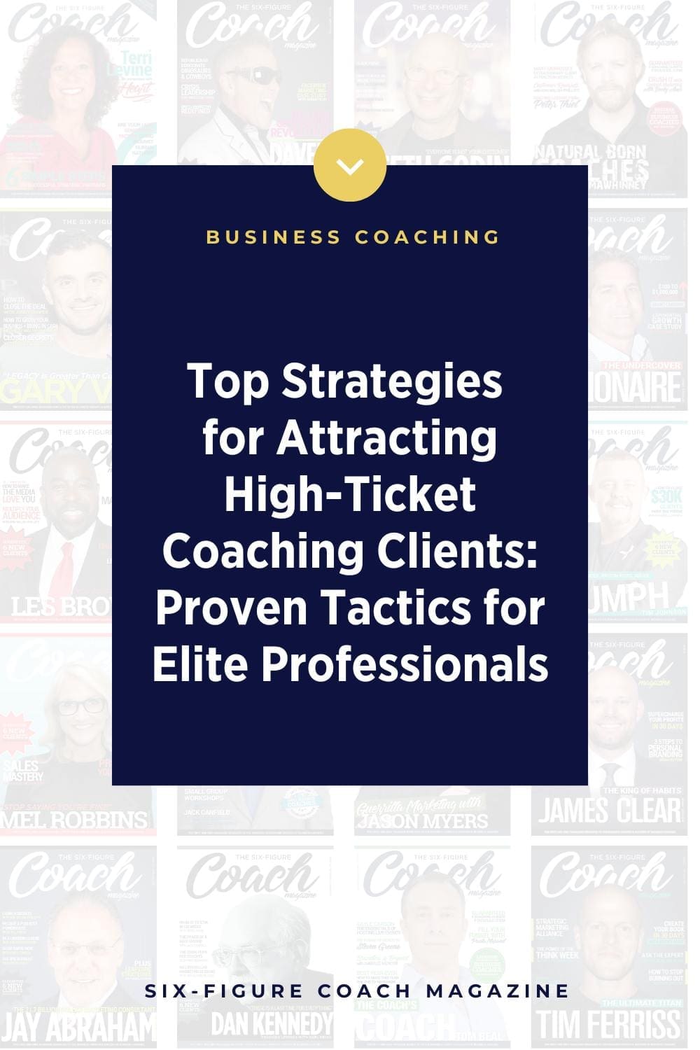 Top Strategies for Attracting High-Ticket Coaching Clients: Proven Tactics for Elite Professionals