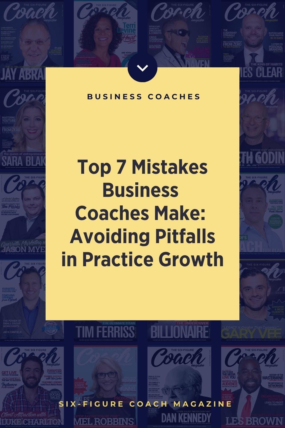 Top 7 Mistakes Business Coaches Make: Avoiding Pitfalls in Practice Growth
