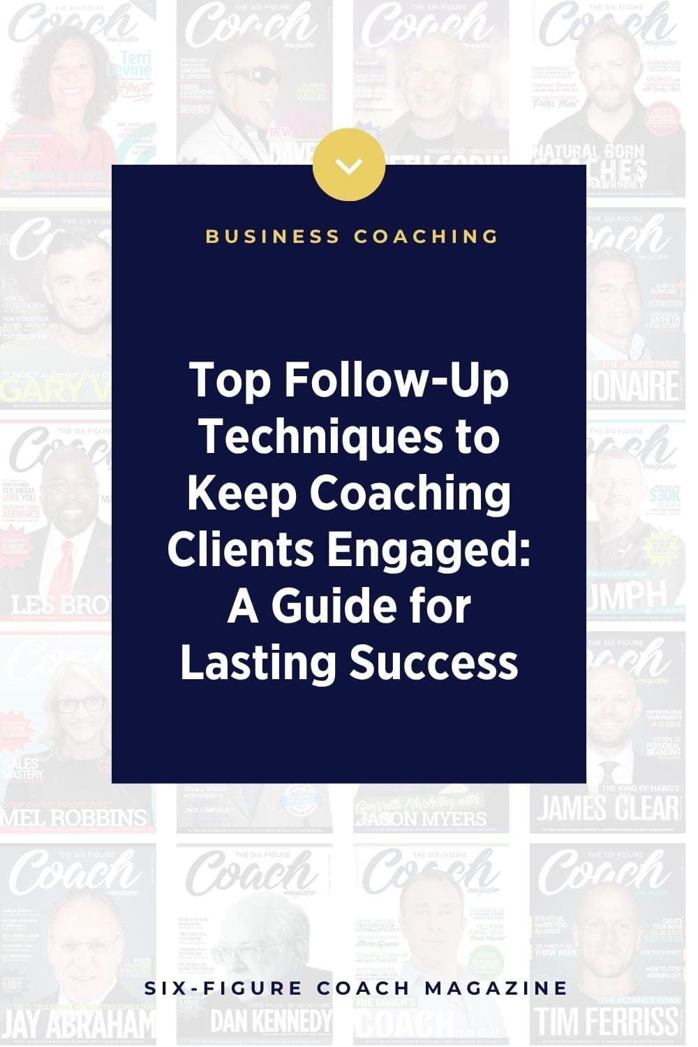 Top Follow-Up Techniques to Keep Coaching Clients Engaged: A Guide for Lasting Success