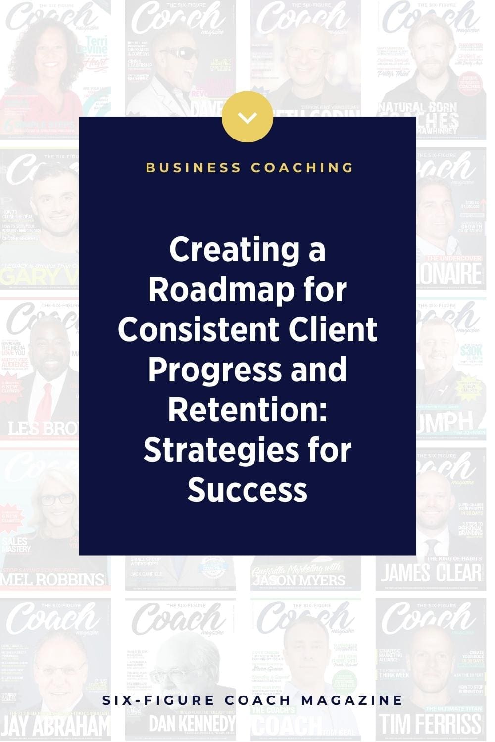 Creating a Roadmap for Consistent Client Progress and Retention: Strategies for Success