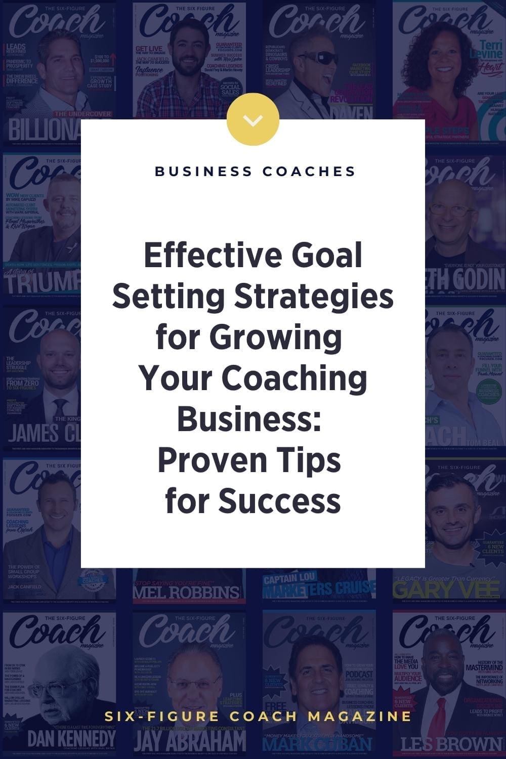 Effective Goal-Setting Strategies for Growing Your Coaching Business: Proven Tips for Success