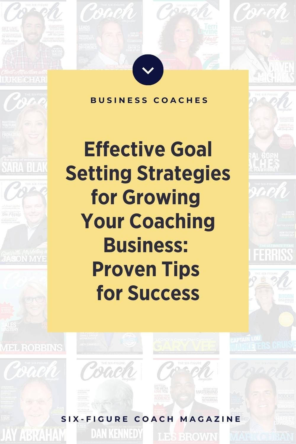 Effective Goal-Setting Strategies for Growing Your Coaching Business: Proven Tips for Success