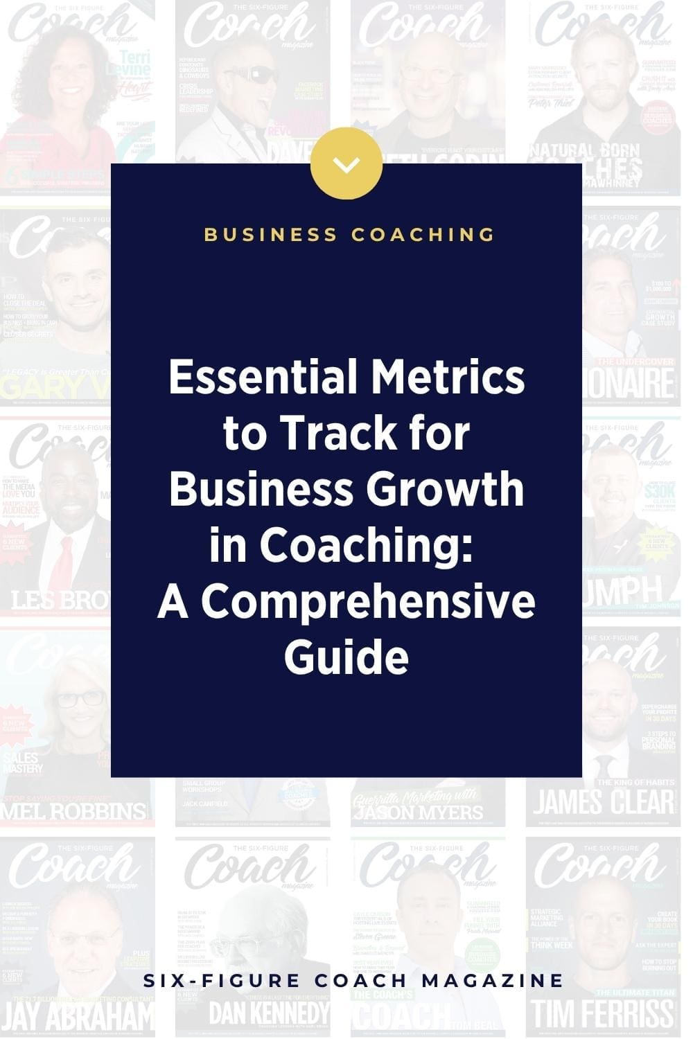 Essential Metrics to Track for Business Growth in Coaching: A Comprehensive Guide