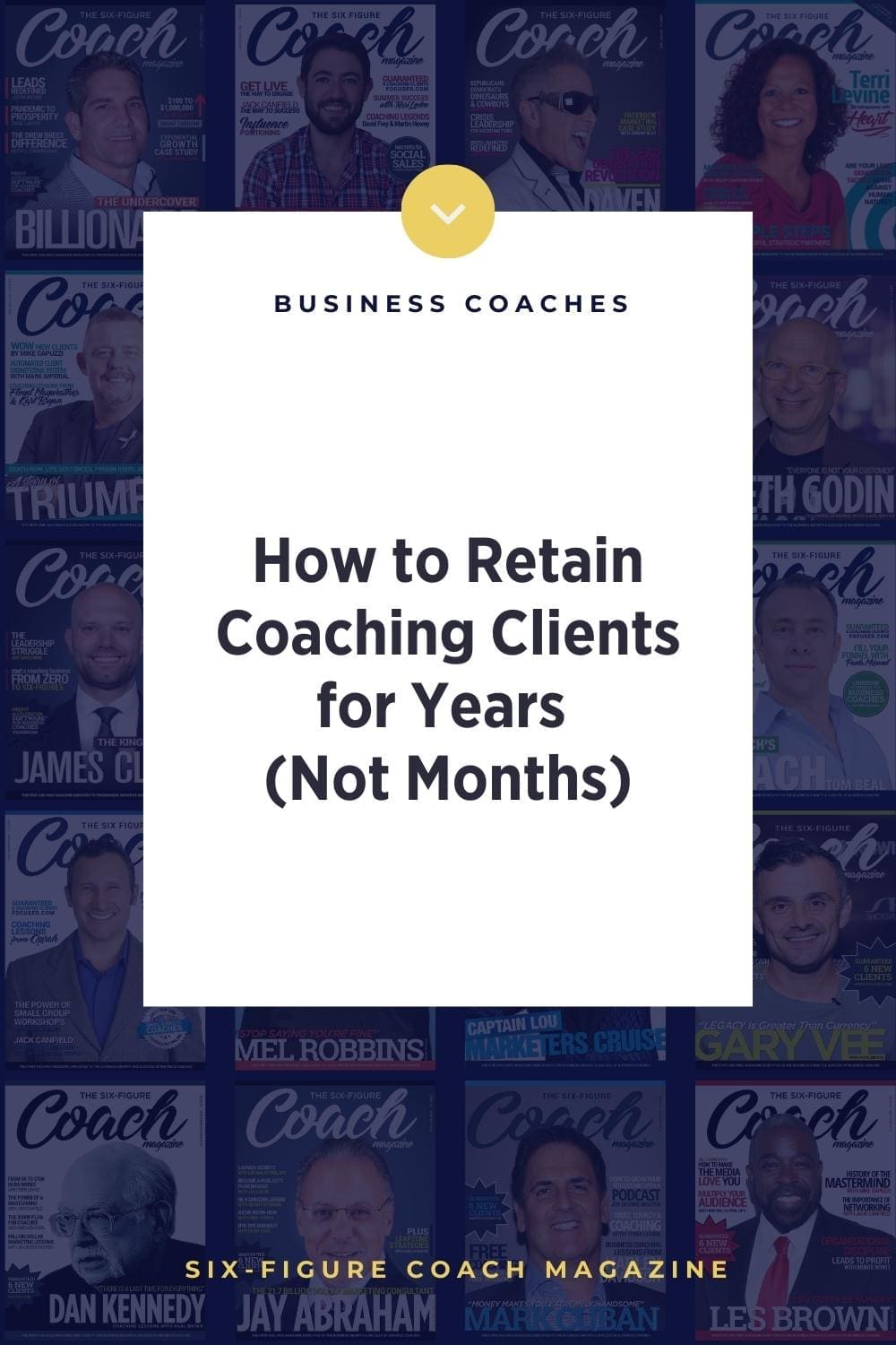 How to Retain Coaching Clients for Years (Not Months)
