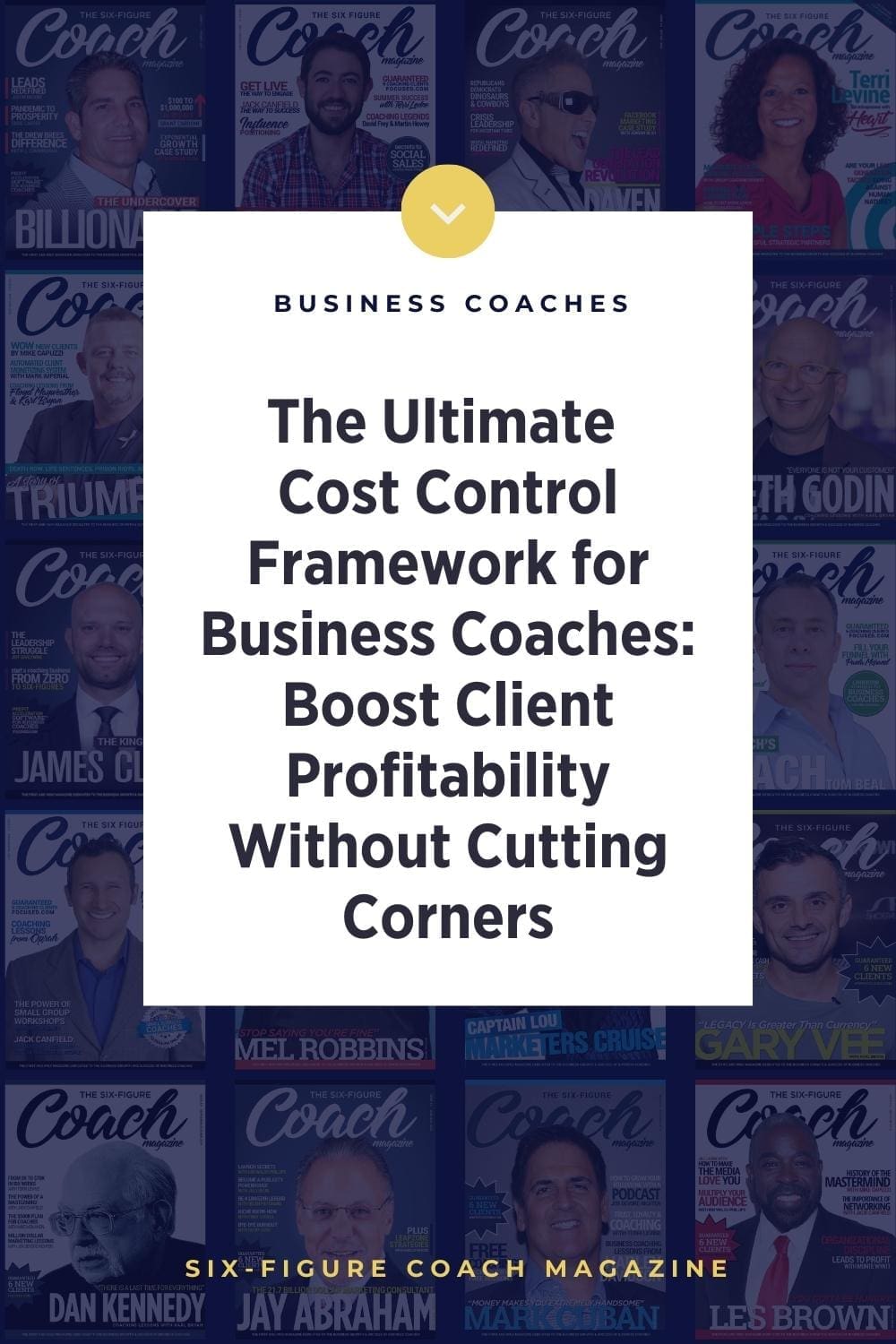 The Ultimate Cost Control Framework for Business Coaches: Boost Client Profitability Without Cutting Corners