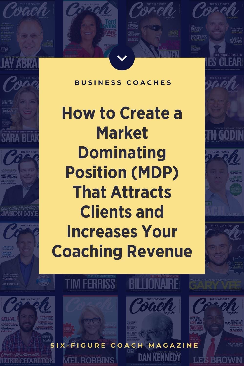 How to Create a Market Dominating Position (MDP) That Attracts Clients and Increases Your Coaching Revenue