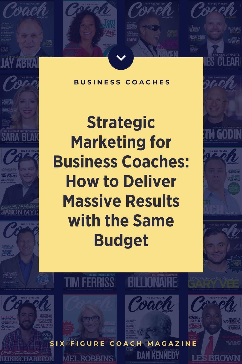 Strategic Marketing for Business Coaches: How to Deliver Massive Results with the Same Budget