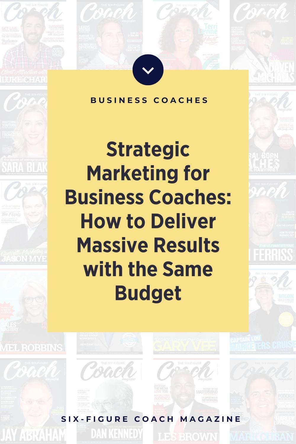 Strategic Marketing for Business Coaches: How to Deliver Massive Results with the Same Budget