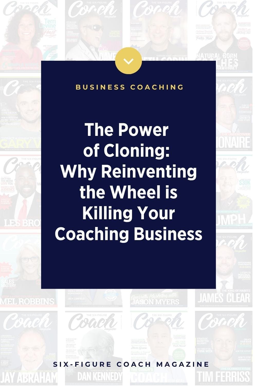 The Power of Cloning: Why Reinventing the Wheel is Killing Your Coaching Business