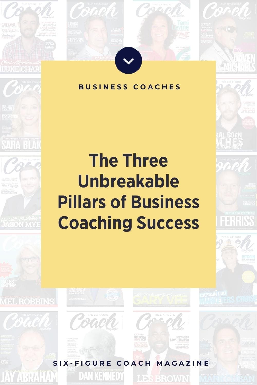 The Three Unbreakable Pillars of Business Coaching Success