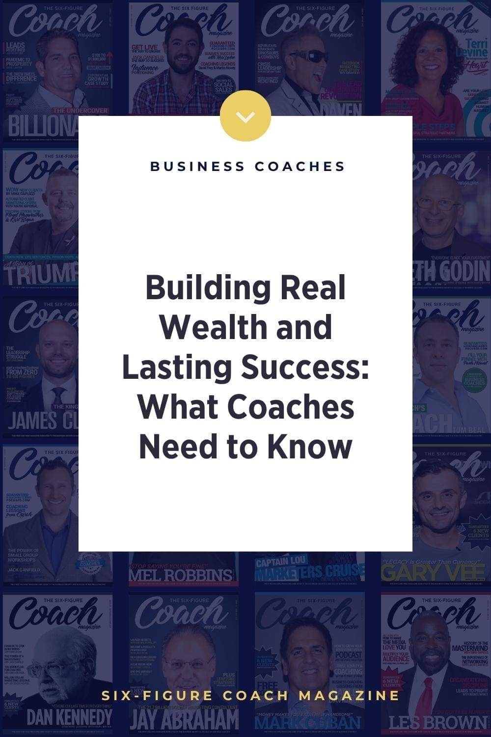 Building Real Wealth and Lasting Success: What Coaches Need to Know