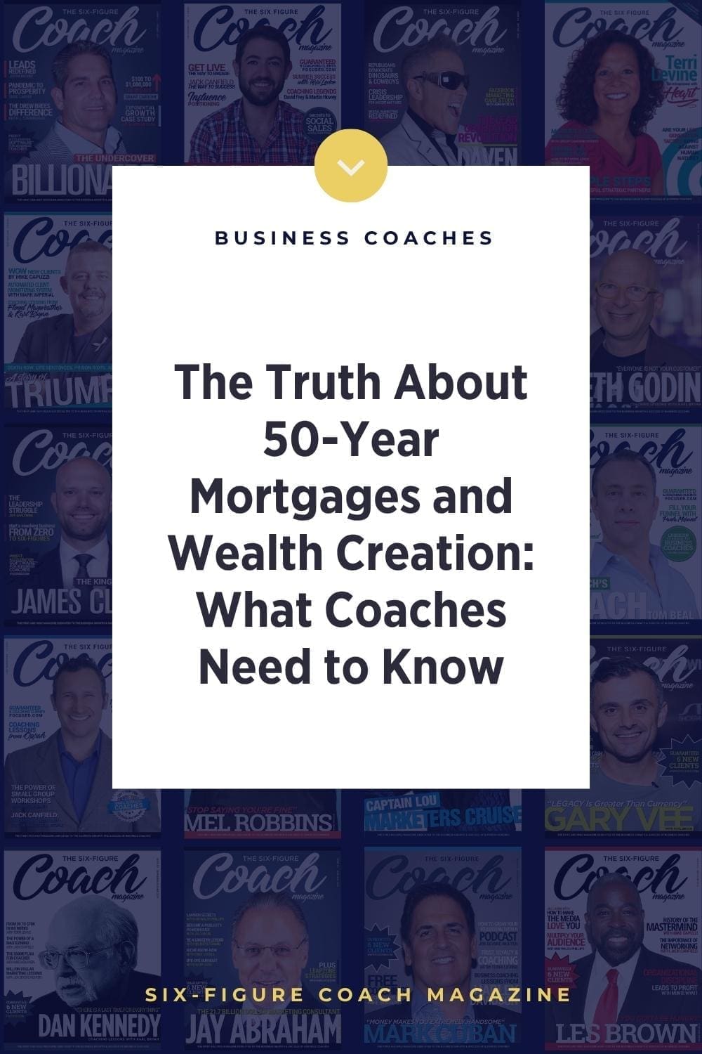 The Truth About 50-Year Mortgages and Wealth Creation — What Coaches Need to Know