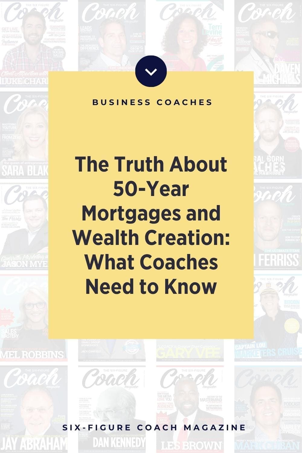 The Truth About 50-Year Mortgages and Wealth Creation — What Coaches Need to Know