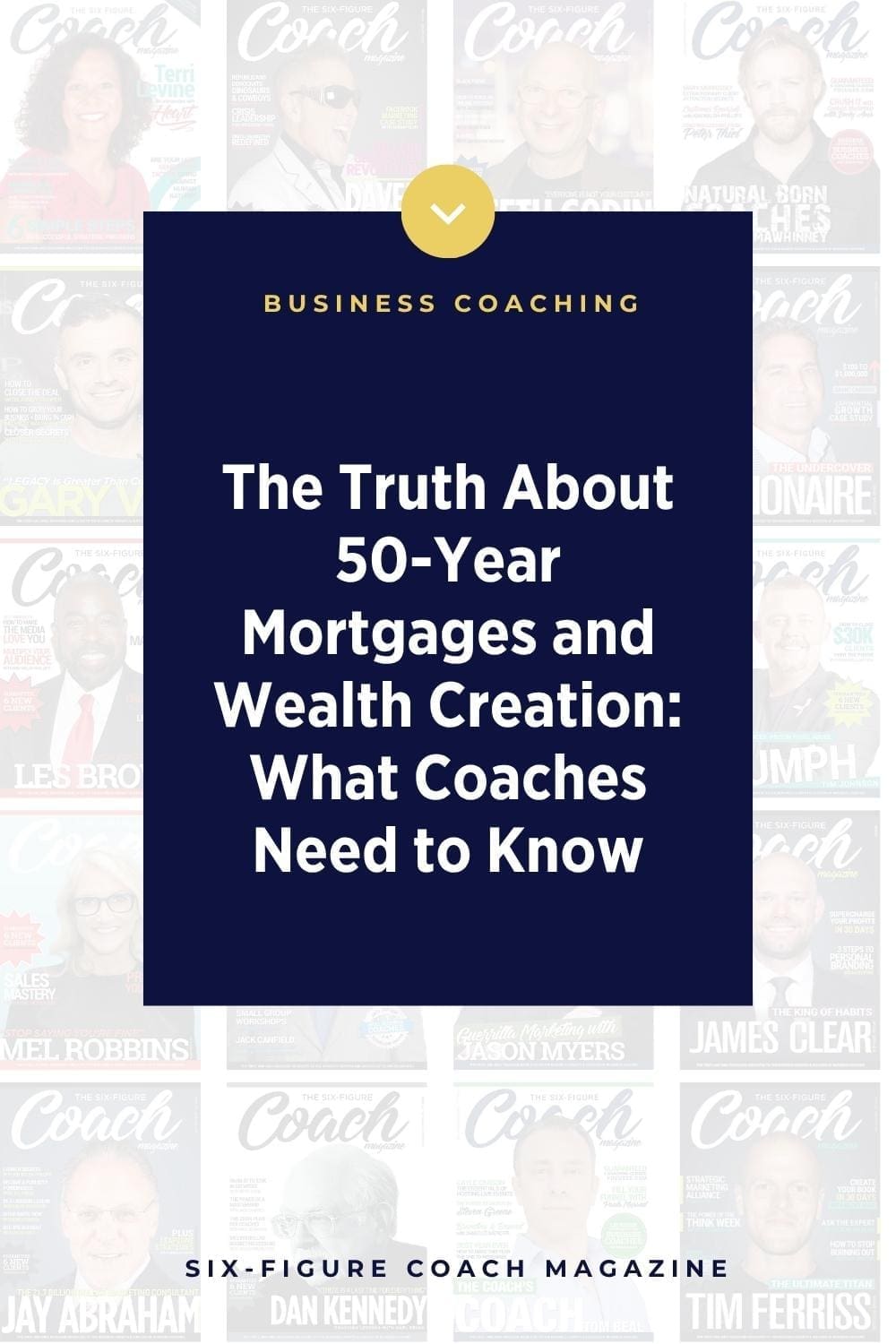 The Truth About 50-Year Mortgages and Wealth Creation — What Coaches Need to Know