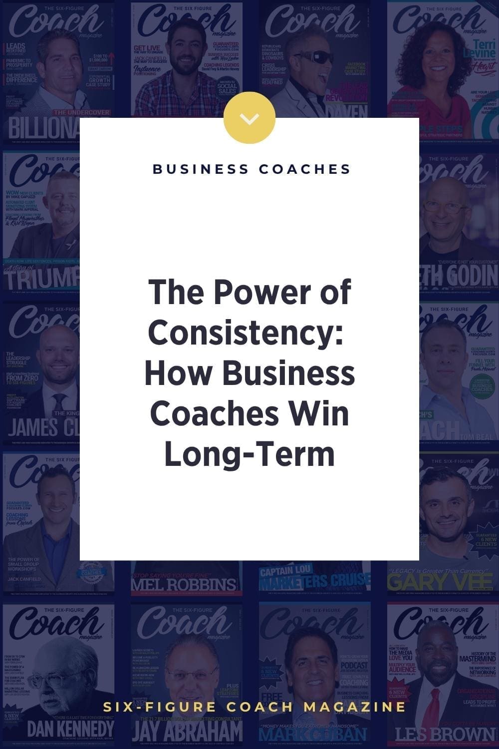 The Power of Consistency: How Business Coaches Win Long-Term