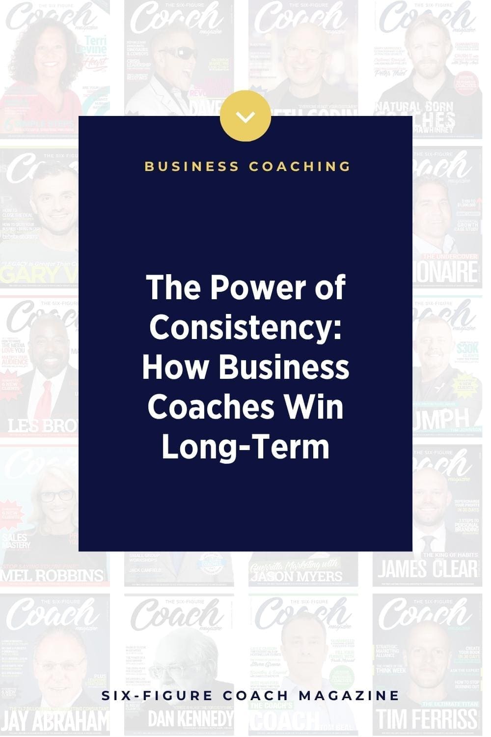 The Power of Consistency: How Business Coaches Win Long-Term