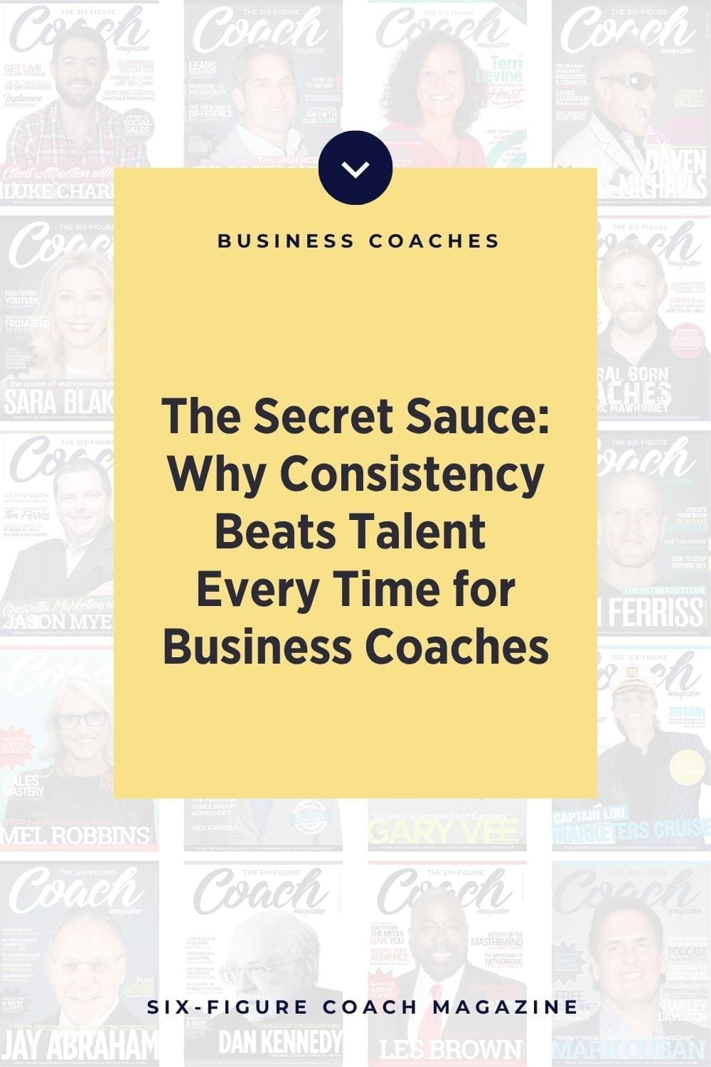 The Secret Sauce Why Consistency Beats Talent Every Time for Business Coaches