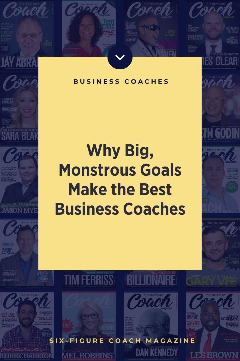 Why Big, Monstrous Goals Make the Best Business Coaches