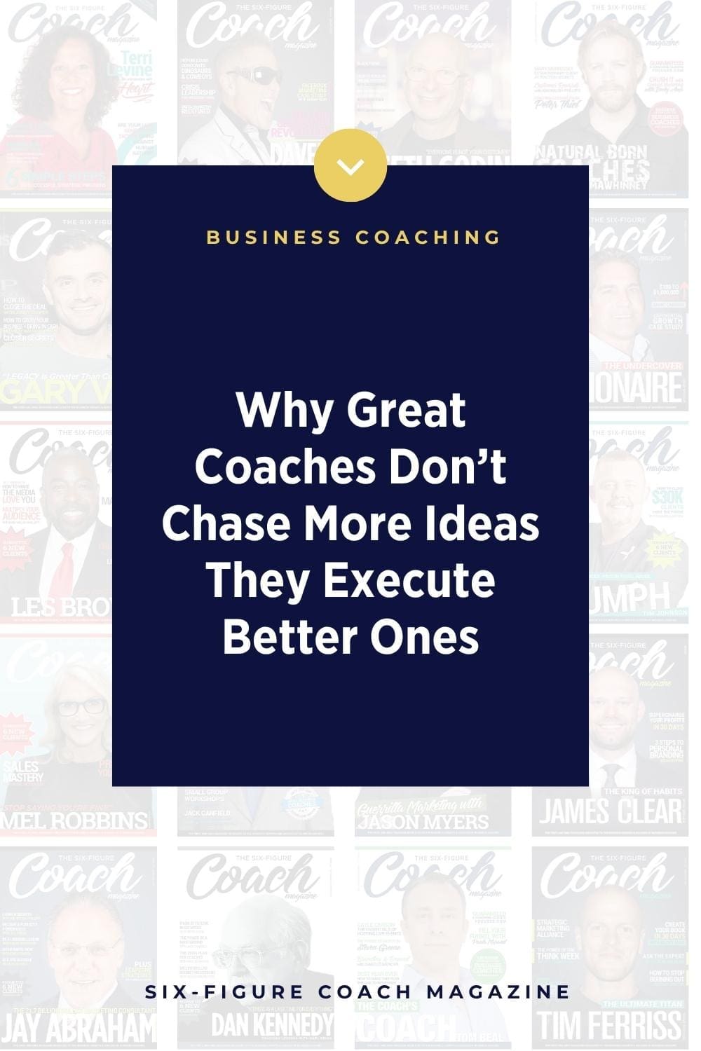 Why Great Coaches Don’t Chase More Ideas — They Execute Better Ones