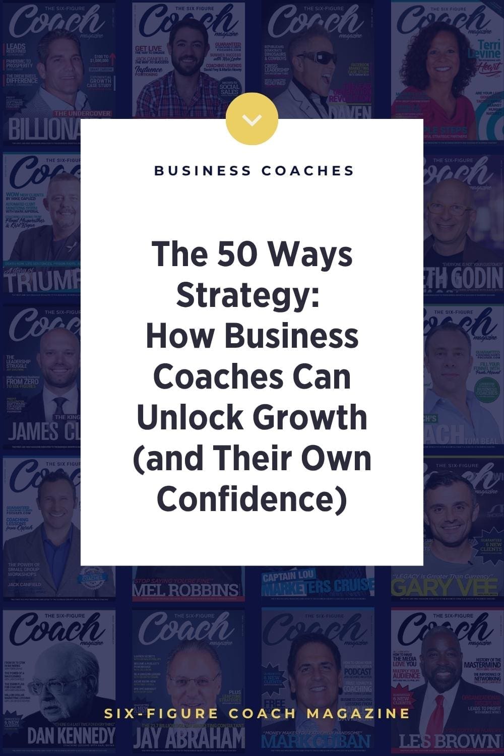 The 50 Ways Strategy: How Business Coaches Can Unlock Growth (and Their Own Confidence)