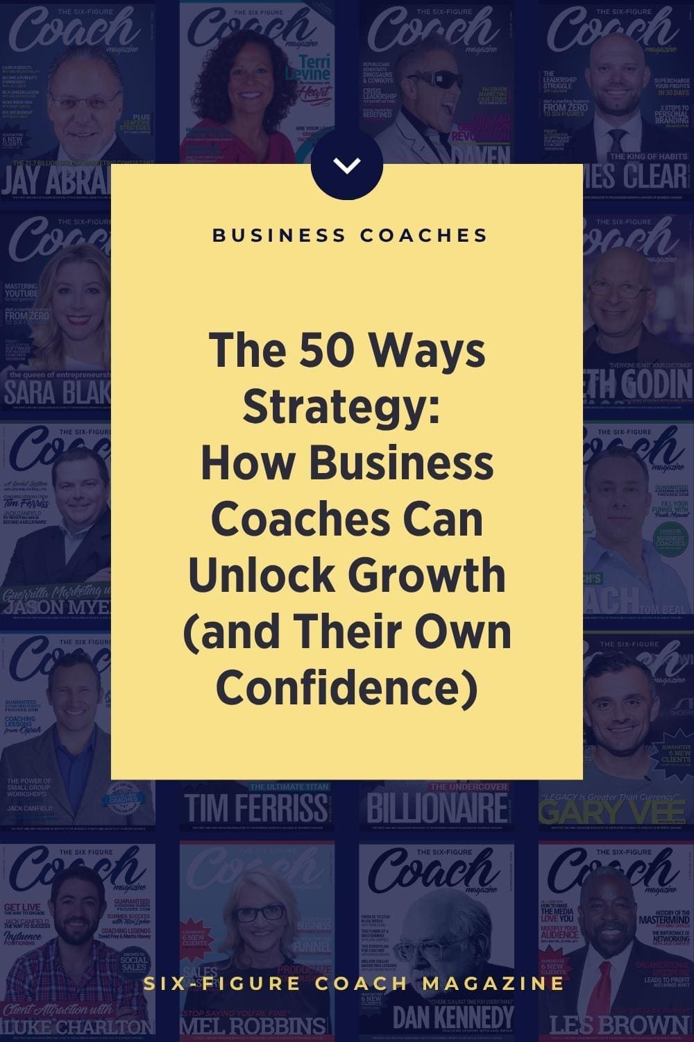 The 50 Ways Strategy: How Business Coaches Can Unlock Growth (and Their Own Confidence)