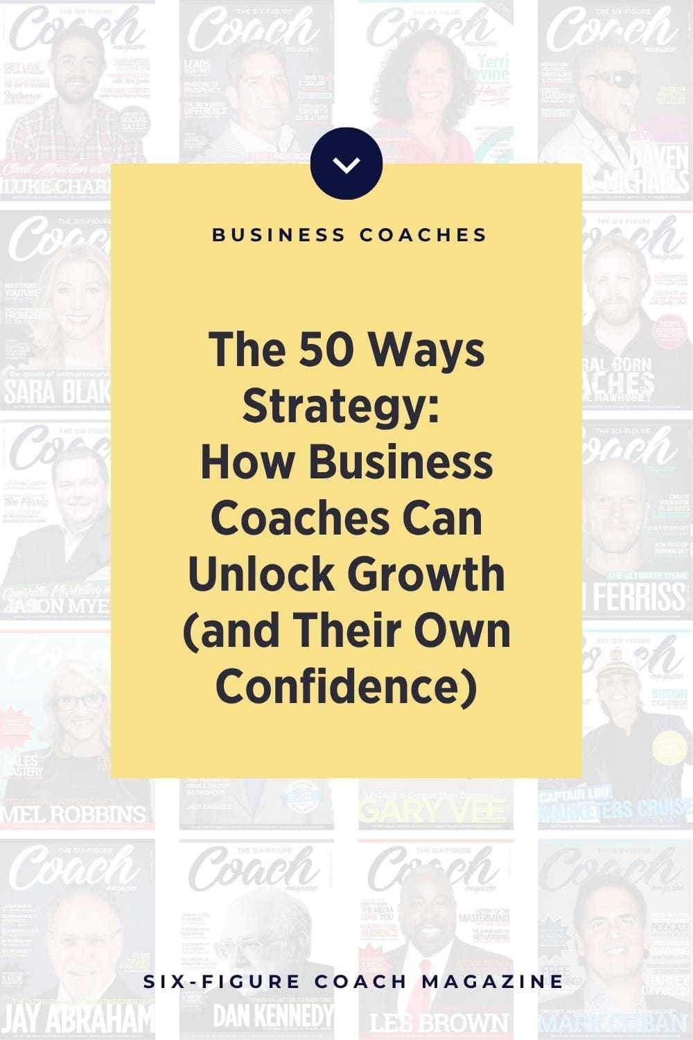 The 50 Ways Strategy: How Business Coaches Can Unlock Growth (and Their Own Confidence)