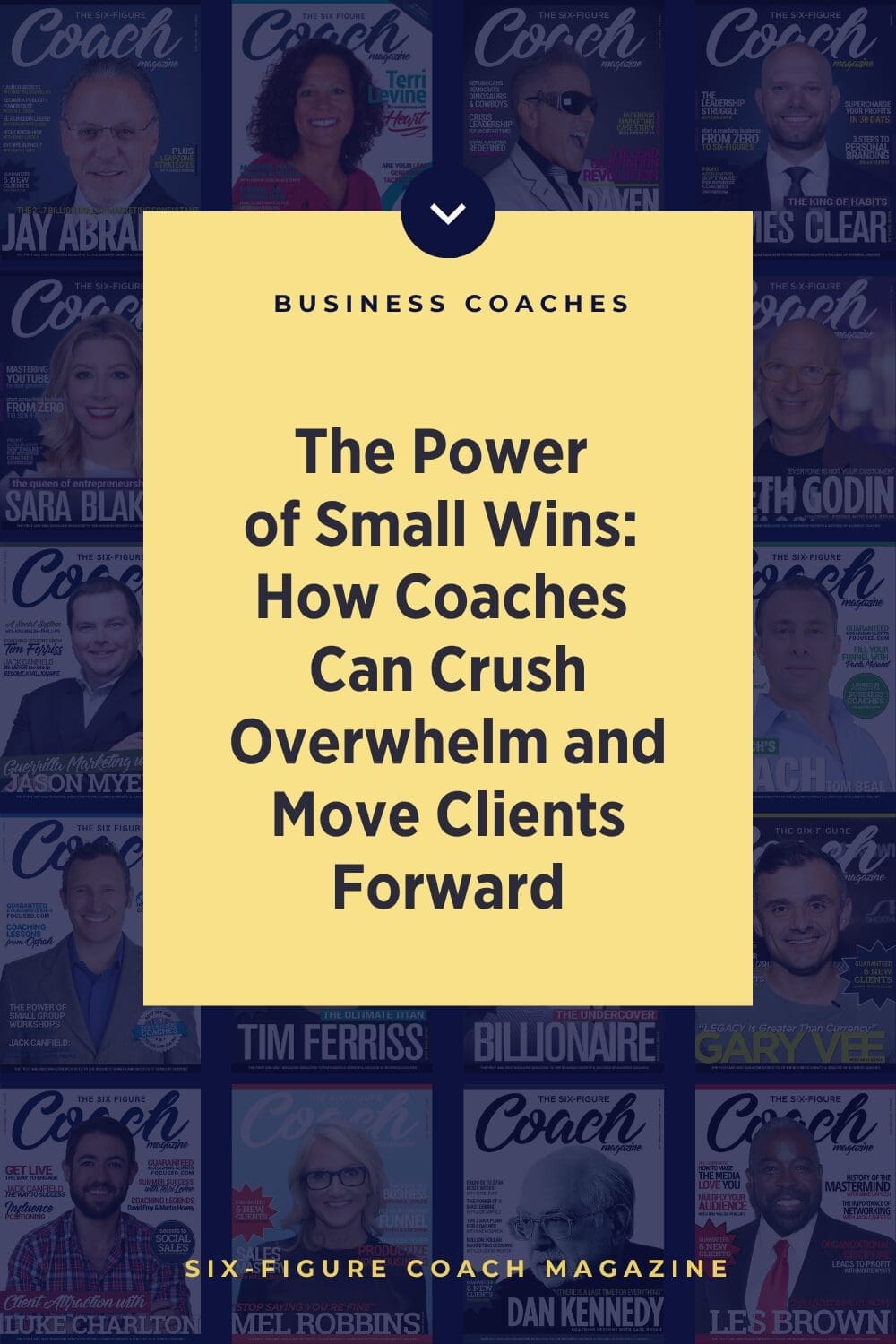 The Power of Small Wins: How Coaches Can Crush Overwhelm and Move Clients Forward