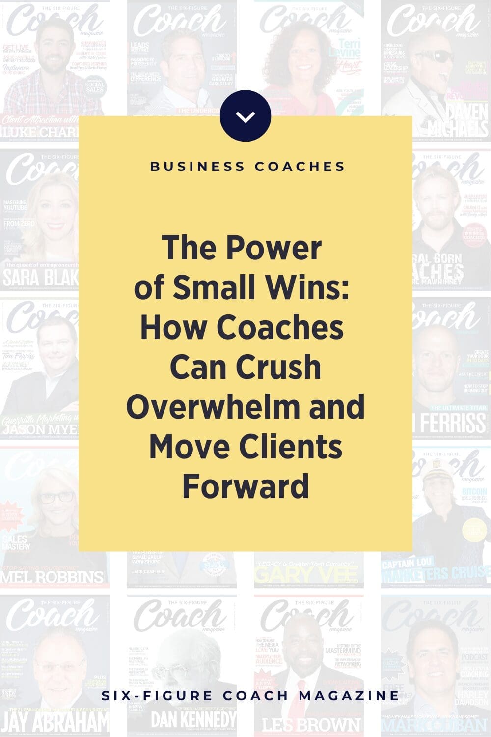 The Power of Small Wins: How Coaches Can Crush Overwhelm and Move Clients Forward
