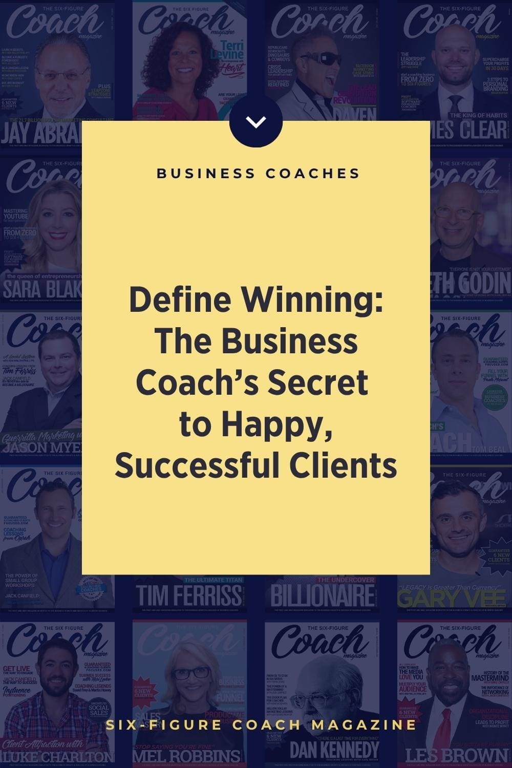 Define Winning: The Business Coach’s Secret to Happy, Successful Clients