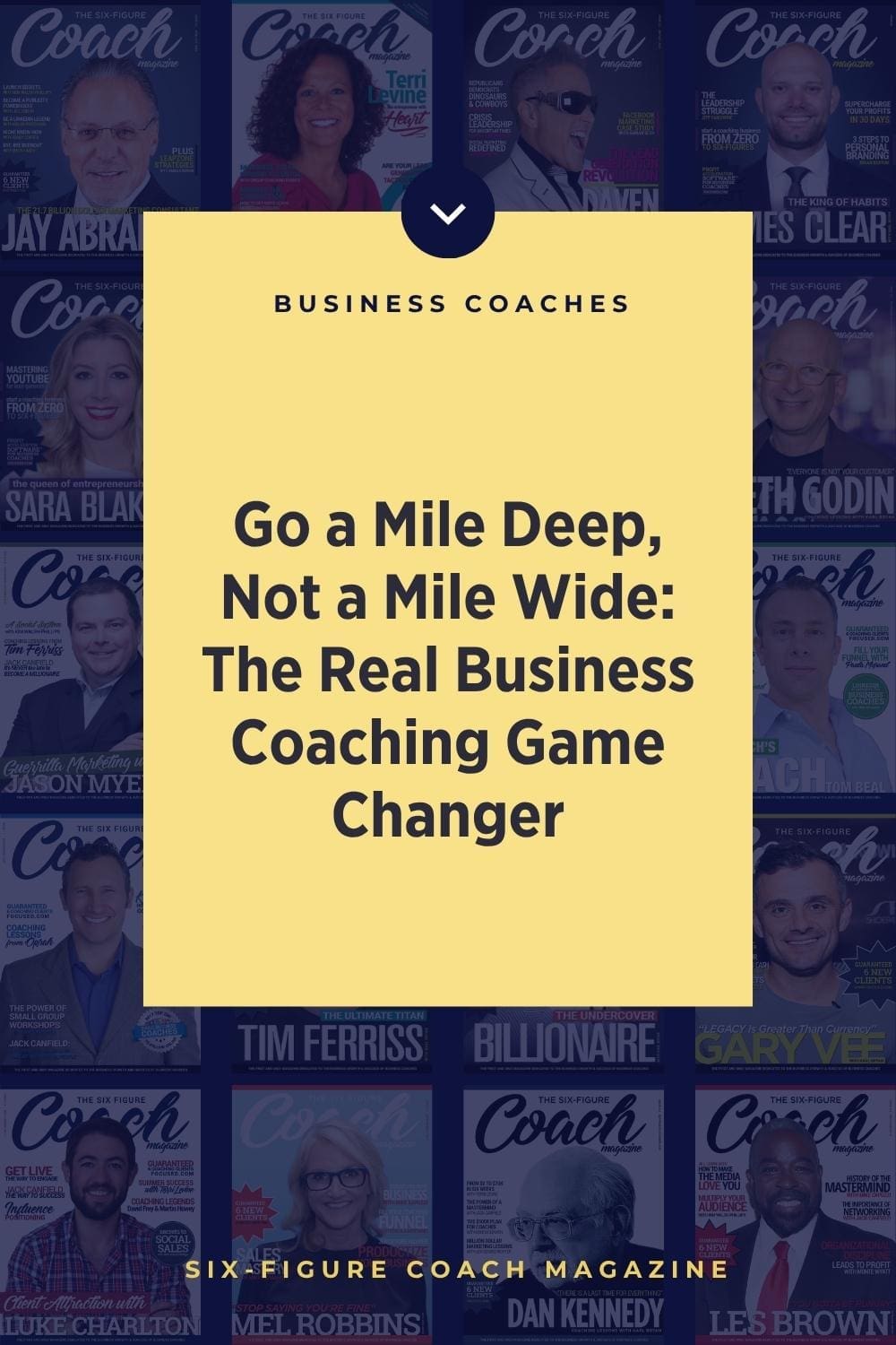 Go a Mile Deep, Not a Mile Wide: The Real Business Coaching Game Changer