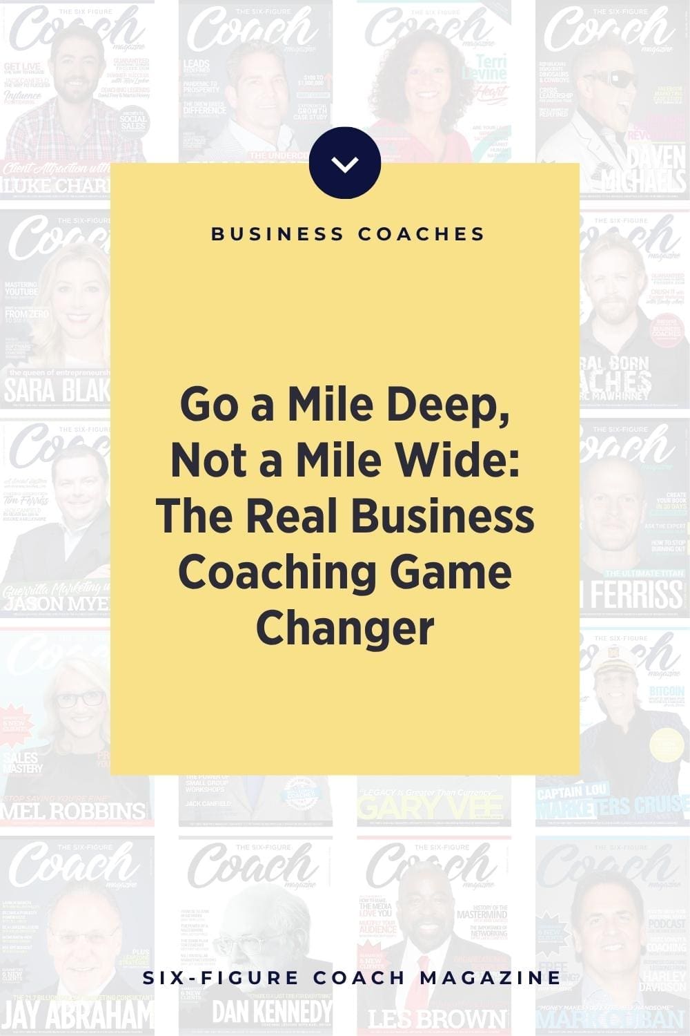 Go a Mile Deep, Not a Mile Wide: The Real Business Coaching Game Changer